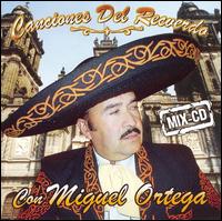 Miguel Ortega - Canciones del Recuerdo lyrics