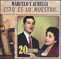 Marcelo Y Aurelia - Esto Es lo Nuestro lyrics