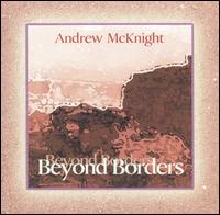 Andrew McKnight - Beyond Borders lyrics