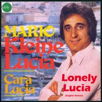 Mario Kleine Lucia - Cara Lucia/Lonley Lucia lyrics