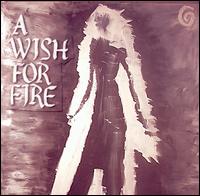 A Wish For Fire - A Wish for Fire lyrics