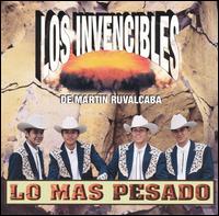 Los Invencibles de Marin Rubalcava - Lo Mas Pesado lyrics