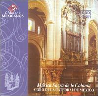 Coro de la Catedral - Musica Sacra de la Colonia lyrics