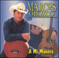 Marcos Orozco - A Mi Manera lyrics