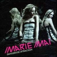 Marie-Mai - Dangereuse Attraction lyrics