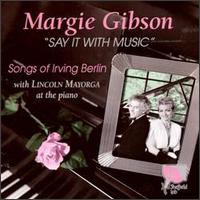 Margie Gibson [Singer] - Say It with Music lyrics