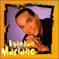 Esteban Mariano - Llevame Tu Corazon lyrics