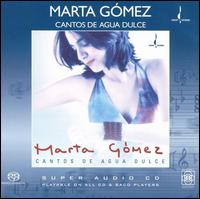 Marta Gomez - Cantos de Agua Dulce (Songs of the Sweet Water) lyrics