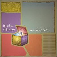 Marie Taziki - Little Box of Fantasy lyrics