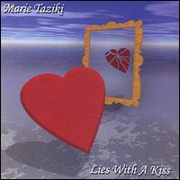 Marie Taziki - Lies With a Kiss lyrics