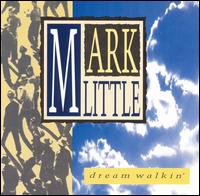 Mark Little - Dream Walkin' lyrics