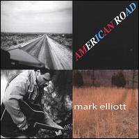 Mark Elliott - American Road lyrics