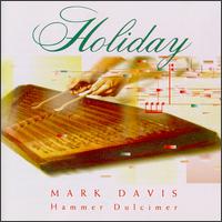 Mark Davis [Dulcimer, Guitar] - Holiday lyrics
