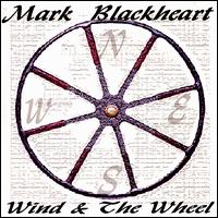 Mark Blackheart - Wind and the Wheel lyrics