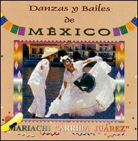 Mariachi Arriba Juarez - Danzas Y Bailes de Mexico lyrics