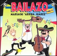 Mariachi Arriba Juarez - Bailazo, Vol. 2 lyrics