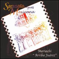 Mariachi Arriba Juarez - Serenata Mexicana [Brentwood] lyrics