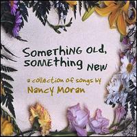 Nancy Moran - Something Old, Something New lyrics