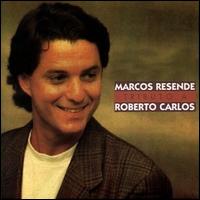Marcos Resende - Tributo a Roberto Carlos lyrics