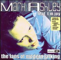 Mark Ashley - The Fans of Modern Talking lyrics