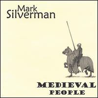 Mark Silverman - Medieval People lyrics