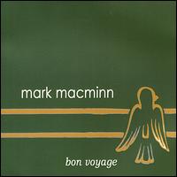 Mark MacMinn - Bon Voyage lyrics
