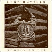 Mike Rayburn - Wooden Voices lyrics