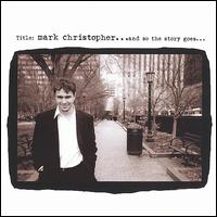 Mark Christopher - ...And So the Story Goes... lyrics