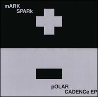 Mark Spark - Polar Cadence EP lyrics