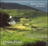 Mark Pinkus - Quiet Place lyrics