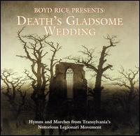 Boyd Rice - Death's Gladsome Wedding lyrics