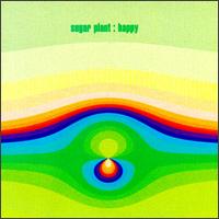 Sugar Plant - Happy/Trance Mellow lyrics