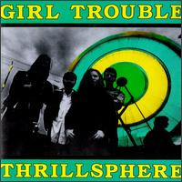 Girl Trouble - Thrillsphere lyrics
