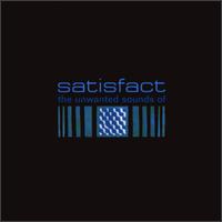 Satisfact - The Unwanted Sounds of Satisfact lyrics