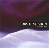 The Reputation - To Force a Fate lyrics