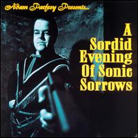 Adam Parfrey - A Sordid Evening of Sonic Sorrows lyrics