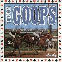The Goops - Lucky lyrics