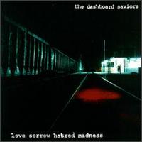 Dashboard Saviors - Love Sorrow Hatred Madness lyrics