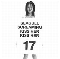 Seagull Screaming Kiss Her Kiss Her - 17 lyrics