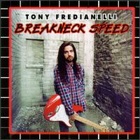 Tony Fredianelli - Breakneck Speed lyrics