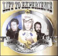Lift to Experience - The Texas-Jerusalem Crossroads lyrics