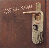 Joshua Radin - We Were Here lyrics