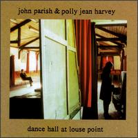 John Parish - Dance Hall at Louse Point lyrics