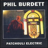 Phil Burdett - Patchouli Electric lyrics