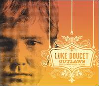 Luke Doucet - Outlaws: Live and Unreleased lyrics