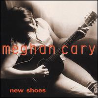 Meghan Cary - New Shoes lyrics