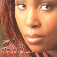 Lexi - Praise in the Valley [live] lyrics