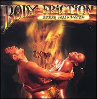 Bobby Washington - Body Friction lyrics