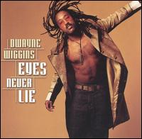 D'Wayne Wiggins - Eyes Never Lie lyrics