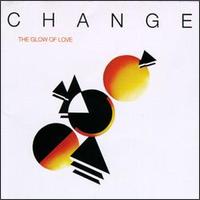 Change - The Glow of Love lyrics